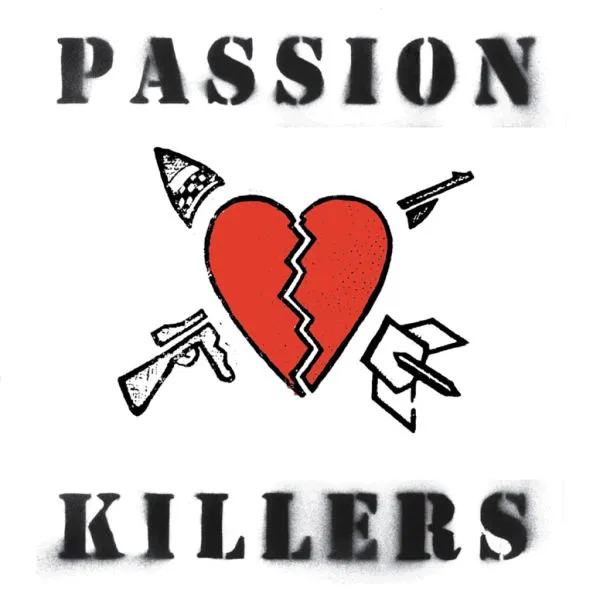 PASSION KILLERS – they killed our passion with their hate and wars (LP Vinyl)