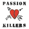 PASSION KILLERS – they killed our passion with their hate and wars (LP Vinyl)