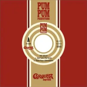 PAT KELLY WITH THE MOON INVADERS – your love (7" Vinyl)