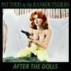 PAT TODD & THE RANKOUTSIDERS – after the dolls (10" Vinyl)