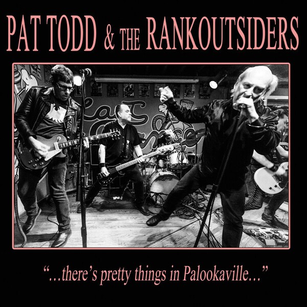 PAT TODD & THE RANKOUTSIDERS, there´s pretty things in palookaville cover