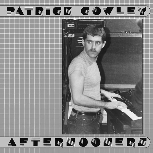 PATRICK COWLEY – afternooners (LP Vinyl)