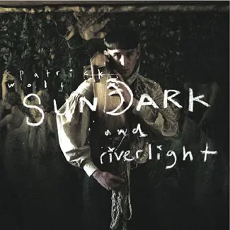 PATRICK WOLF – sundark and riverlight (CD)