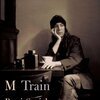 PATTI SMITH – m train (Papier)