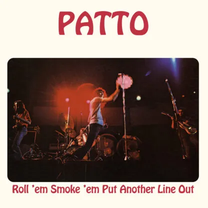 PATTO – hold em, smoke em, put another line out (LP Vinyl)