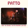PATTO – hold em, smoke em, put another line out (LP Vinyl)