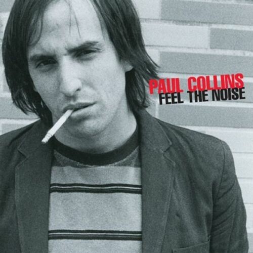 Cover PAUL COLLINS, feel the noise
