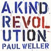 PAUL WELLER – a kind revolution (CD)