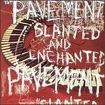 Cover PAVEMENT, slanted & enchanted