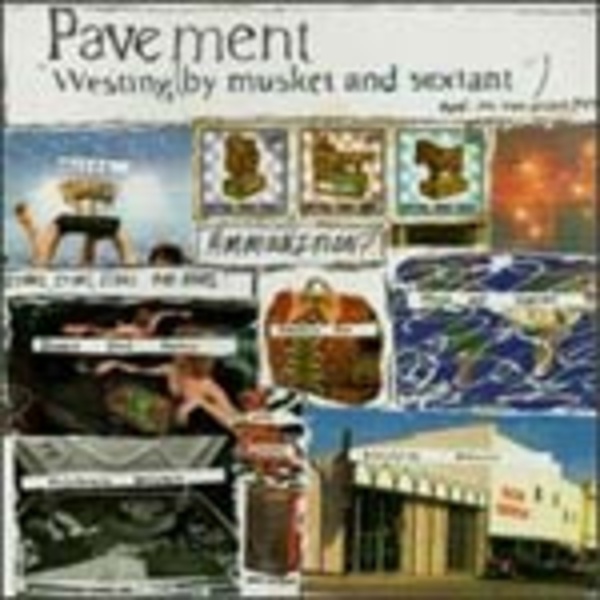 PAVEMENT, westing (by musket and sextant) cover
