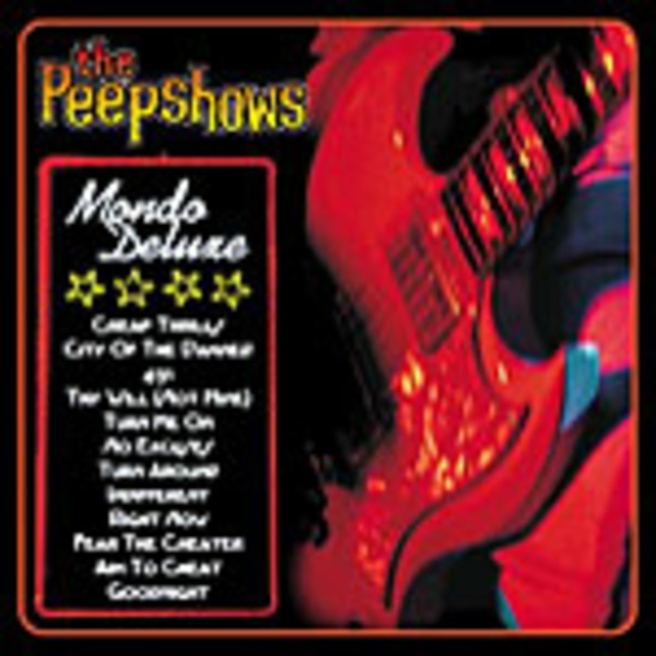 PEEP SHOWS – mondo deluxe (CD)