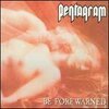 PENTAGRAM – be forewarned (LP Vinyl)