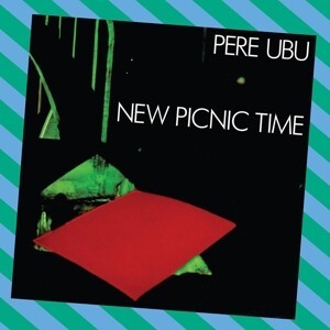 PERE UBU, new picnic time cover
