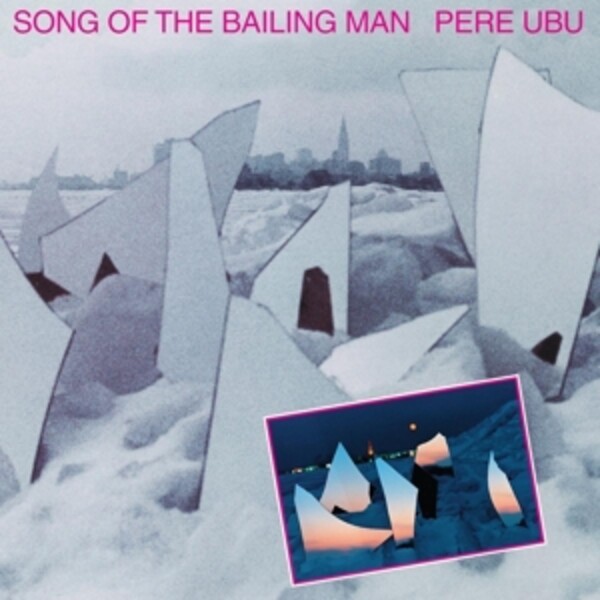 Cover PERE UBU, song of the bailing man