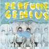 PERFUME GENIUS – put your back n2 it (CD)