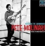 PETE MOLINARI – today, tomorrow and forever (10" Vinyl, CD)