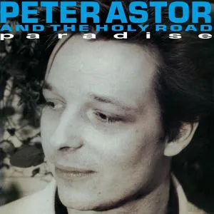 PETER ASTOR AND THE HOLY ROAD – paradise (LP Vinyl)