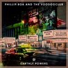 PHILLIP BOA & THE VOODOOCLUB – earthly powers (CD)