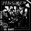 PHYSIQUE – punk life is shit (LP Vinyl)