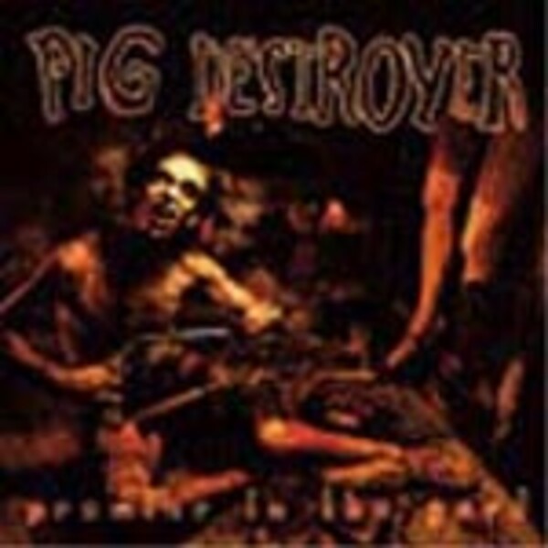 PIG DESTROYER, prowler in the yard cover