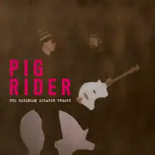 PIG RIDER – robinson scratch theory (LP Vinyl)