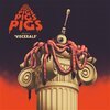 PIGS PIGS PIGS PIGS PIGS PIGS PIGS – viscerals (CD, LP Vinyl)