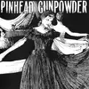PINHEAD GUNPOWDER – compulsive disclosure (LP Vinyl)