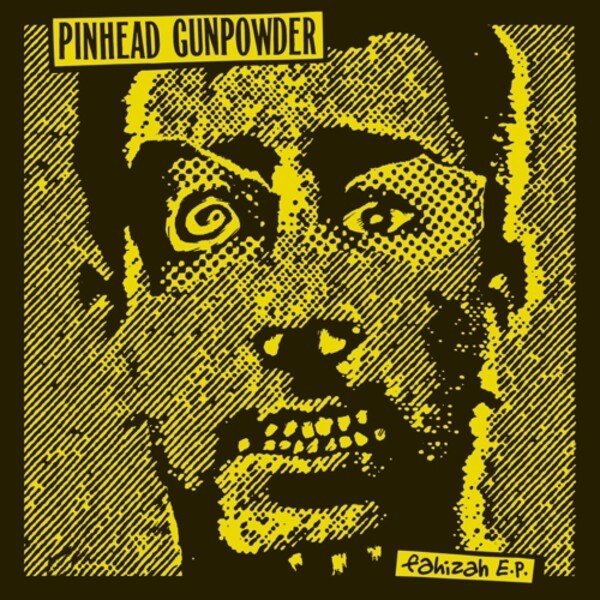 PINHEAD GUNPOWDER – fahiza (7" Vinyl)