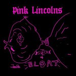 PINK LINCOLNS, suck and bloat PINK LINCOLNS, suck and bloat cover