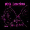 PINK LINCOLNS – suck and bloat (CD)