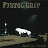 PISTOL GRIP – another round (CD)