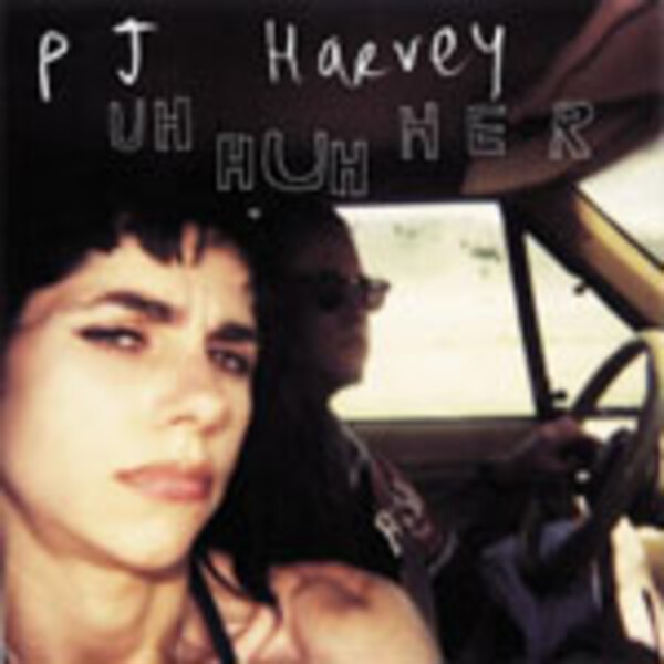 Cover PJ HARVEY, uh huh her