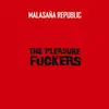 PLEASURE FUCKERS – malasana republic (LP Vinyl)