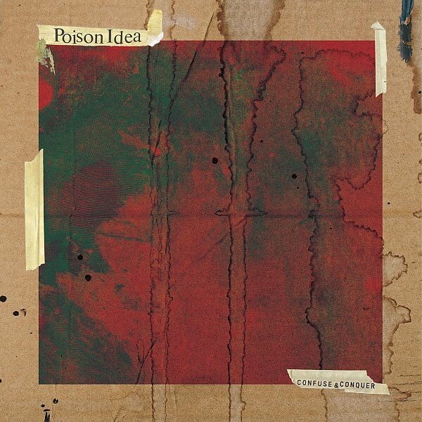 Cover POISON IDEA, confuse & conquer