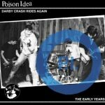 Cover POISON IDEA, darby crash rides again - early years