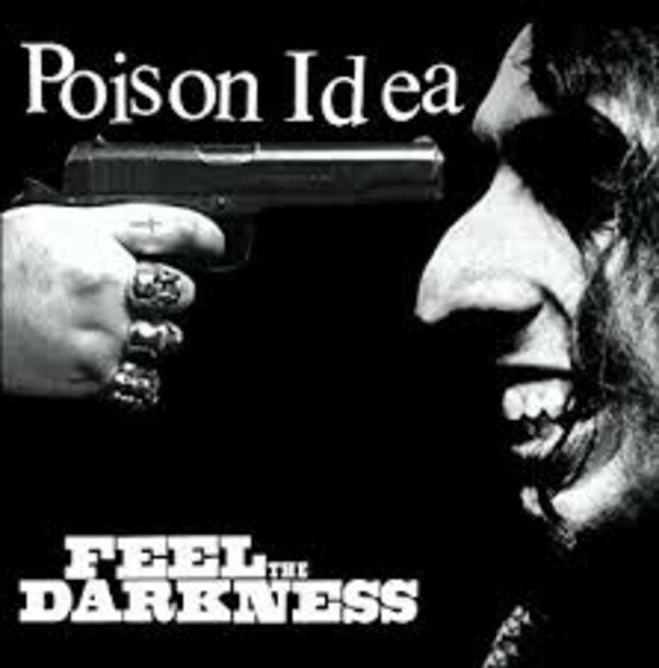 Cover POISON IDEA, feel the darkness