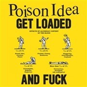 POISON IDEA – get loaded and fuck (LP Vinyl)