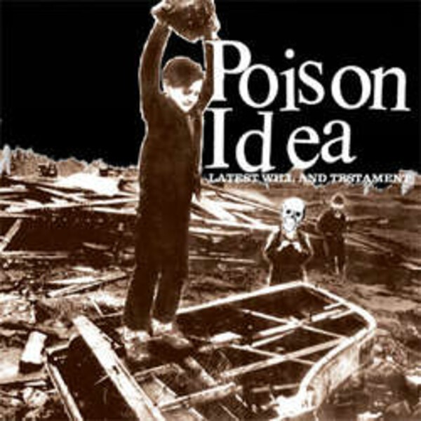Cover POISON IDEA, latest will & testament (10th year anniversary)