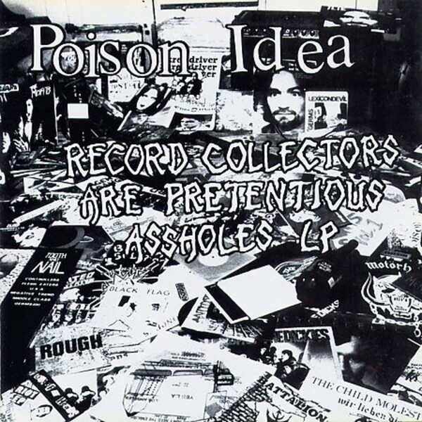 POISON IDEA – record collectors are pretentious assholes (LP Vinyl)