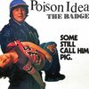 POISON IDEA – the badge / portland cop remix (7" Vinyl)