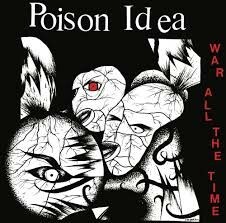 Cover POISON IDEA, war all the time