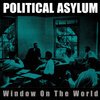 POLITICAL ASYLUM – window of the world (CD)