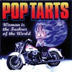 POP TARTS – woman is the führer... (CD)