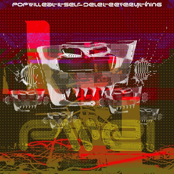 POP WILL EAT ITSELF – delete everything (CD, LP Vinyl)