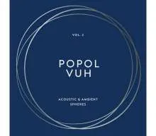POPOL VUH – vol. 2 - acoustic and ambient spheres (Boxen)