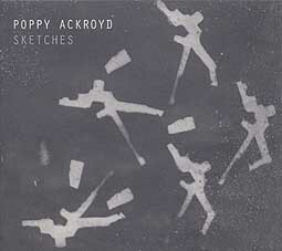 POPPY ACKROYD – sketches (CD, LP Vinyl)