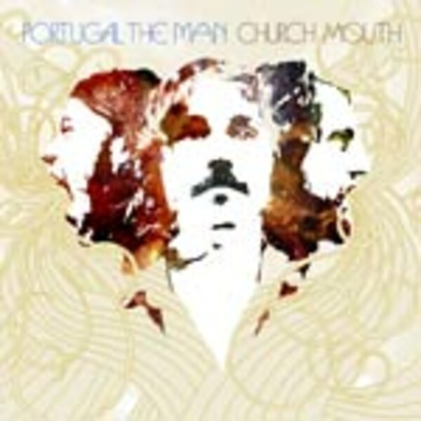Cover PORTUGAL. THE MAN, church mouth