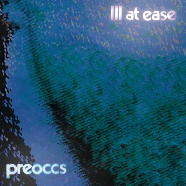 PREOCCUPATIONS – ill at ease (LP Vinyl)
