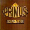 PRIMUS – brown album (LP Vinyl)