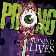 PRONG – ruining lives (CD)